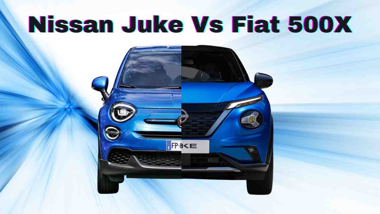 Nissan Juke Vs Fiat 500X