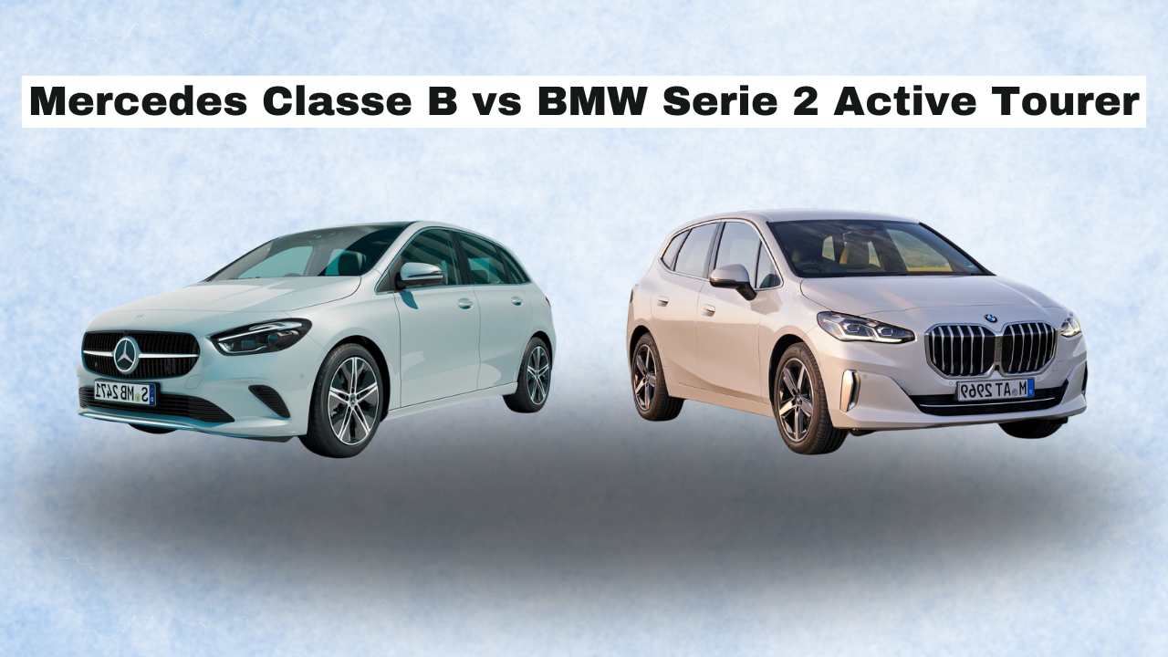 Mercedes Classe B vs BMW Serie 2 Active Tourer